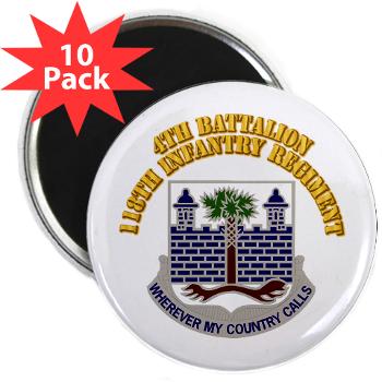 4B118IR - M01 - 01 - DUI - 4th Bn - 118th Infantry Regt with Text - 2.25" Magnet (10 pack)